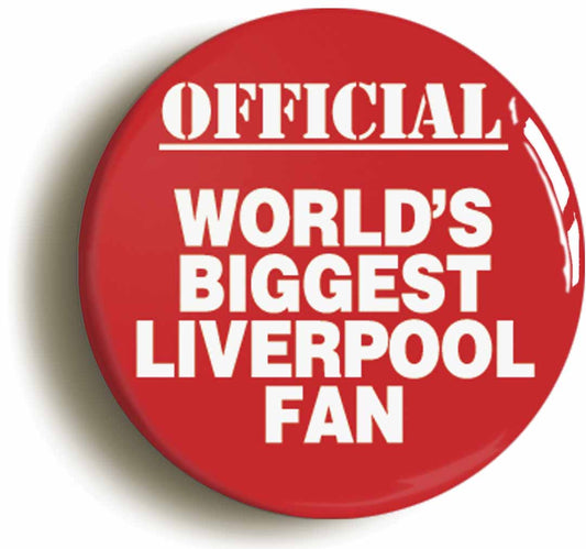 A picture of the front of the product, titled World's Biggest Liverpool Fan Button Pin Badge