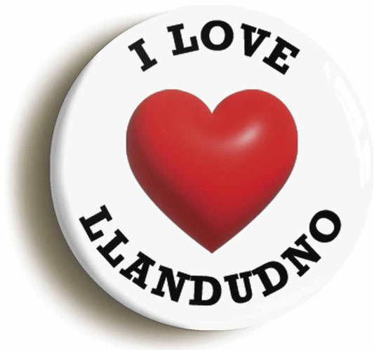 A picture of the front of the product, titled I Heart Love Llandudno Location Button Pin Badge