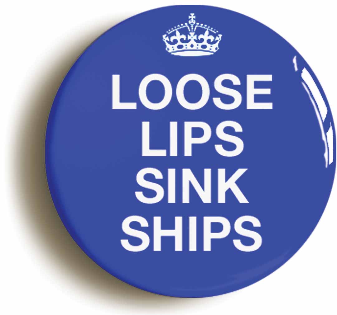A picture of the front of the product, titled Loose Lips Sink Ships WW2 1940s Propaganda Button Pin Badge