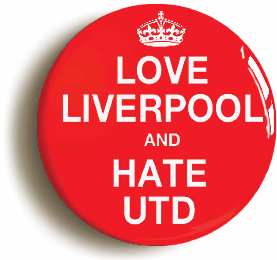 A picture of the front of the product, titled Love Liverpool And Hate United Funny Circular 50mm Fridge Magnet