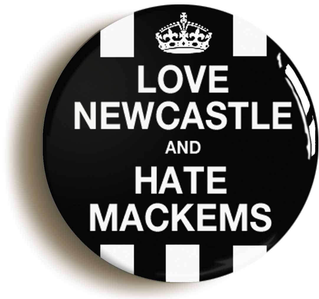 A picture of the front of the product, titled Love Newcastle And Hate Mackems Funny Circular 50mm Fridge Magnet