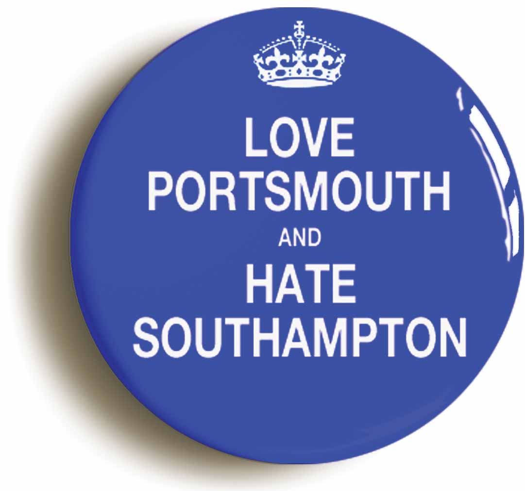 A picture of the front of the product, titled Love Portsmouth And Hate Southampton Funny Circular 50mm Fridge Magnet