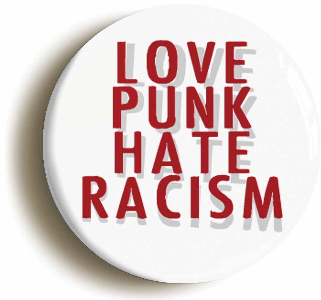 A picture of the front of the product, titled Love Punk Hate Racism Circular 50mm Fridge Magnet