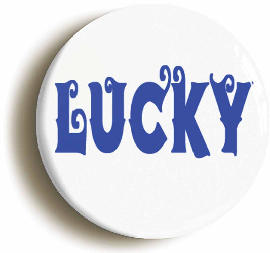 A picture of the front of the product, titled Lucky Button Pin Badge