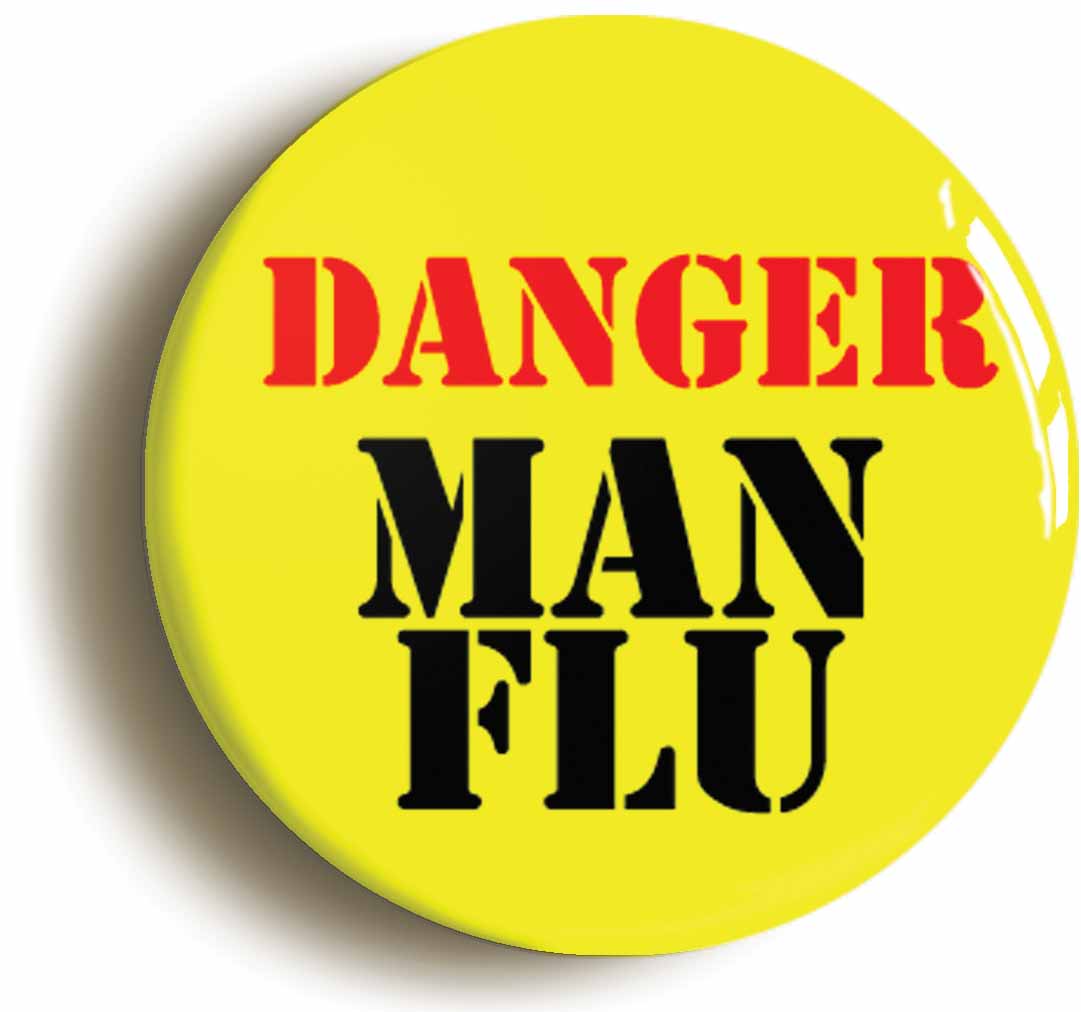 A picture of the front of the product, titled Danger Man Flu Funny Button Pin Badge