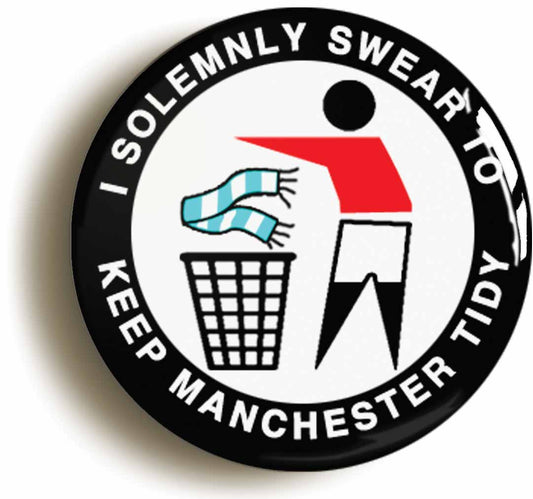 A picture of the front of the product, titled I Solemnly Swear To Keep Manchester Tidy - U Circular 50mm Fridge Magnet