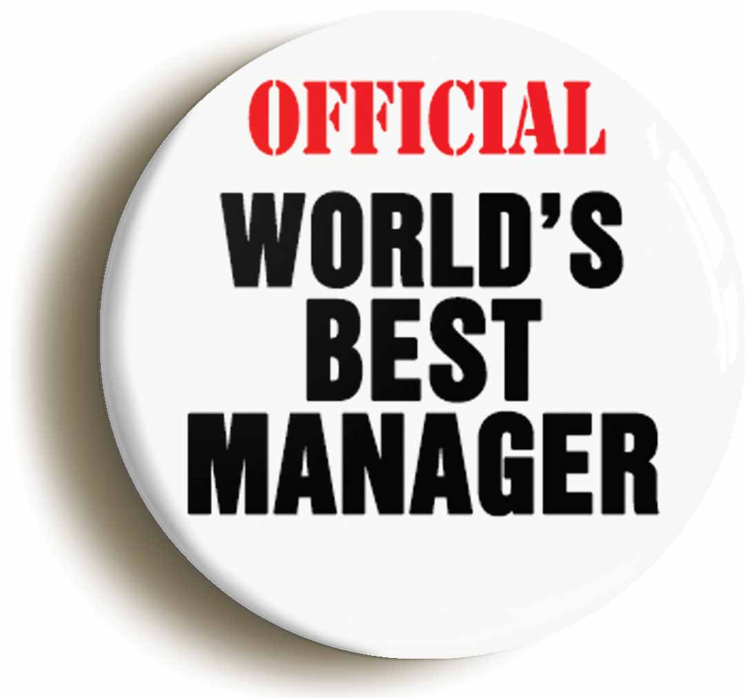 A picture of the front of the product, titled Official Worlds Best Manager Funny Button Pin Badge