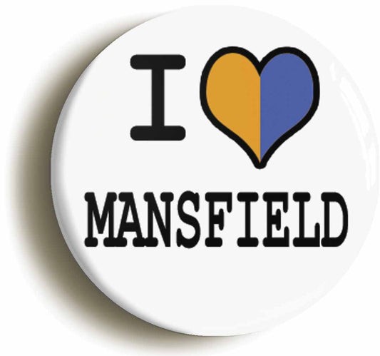 A picture of the front of the product, titled I Heart Love Mansfield Button Pin Badge