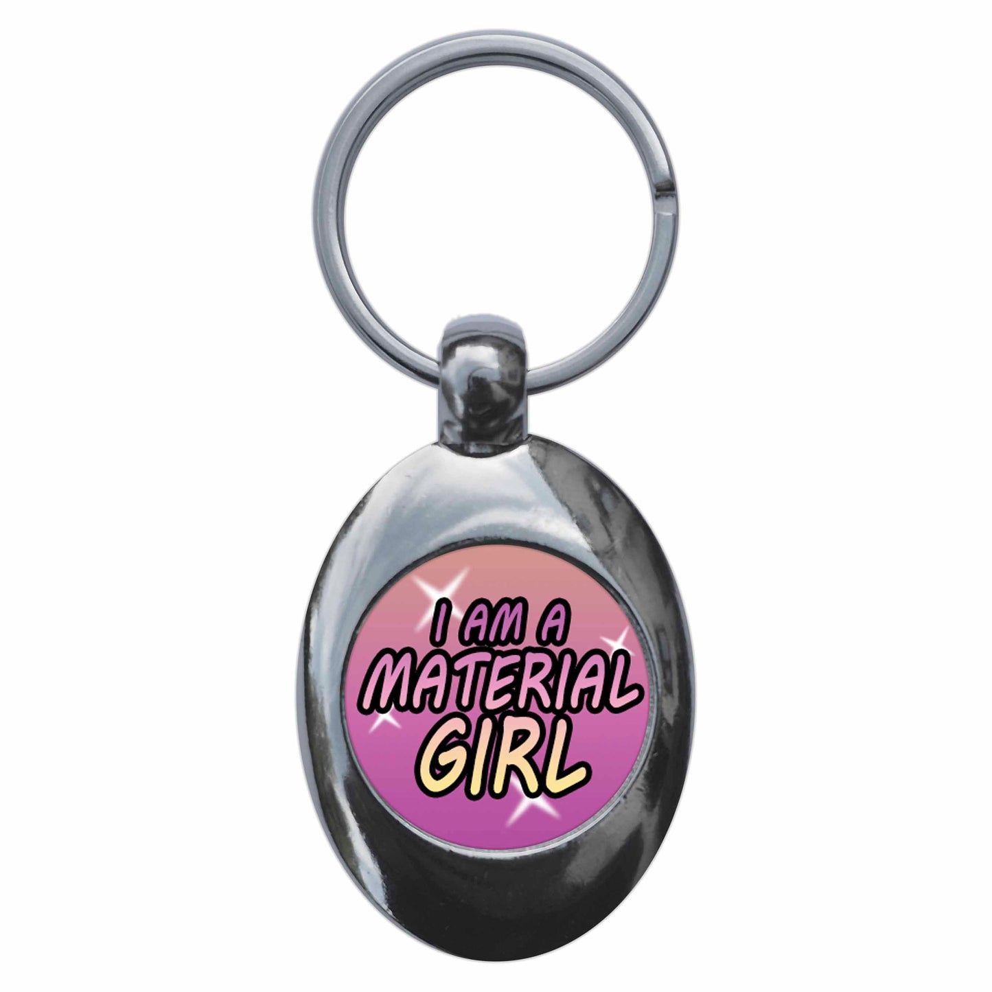 A picture of the front of the product, titled I Am A Material Girl Metal Keyring With Trolley Coin