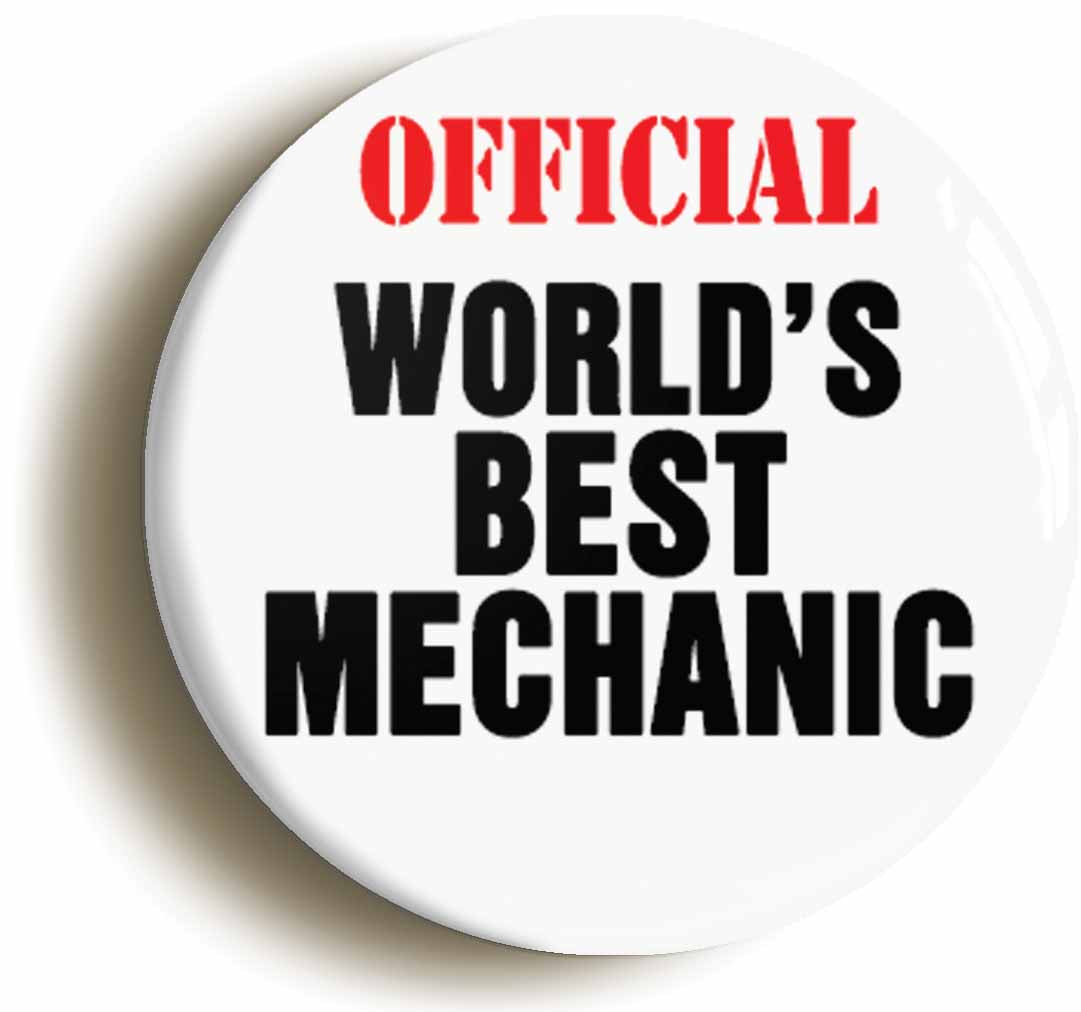 A picture of the front of the product, titled Official Worlds Best Mechanic Funny Button Pin Badge