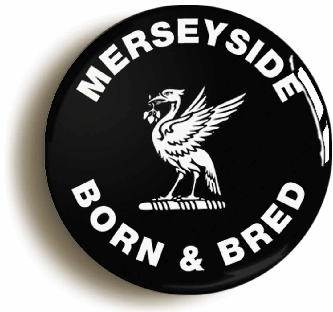 A picture of the front of the product, titled Merseyside Born & Bred Liverpool Button Pin Badge