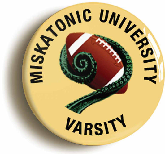 A picture of the front of the product, titled Miskatonic University Varsity Button Pin Badge