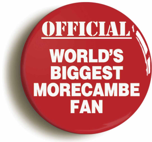 A picture of the front of the product, titled World's Biggest Morecambe Fan Circular 50mm Fridge Magnet