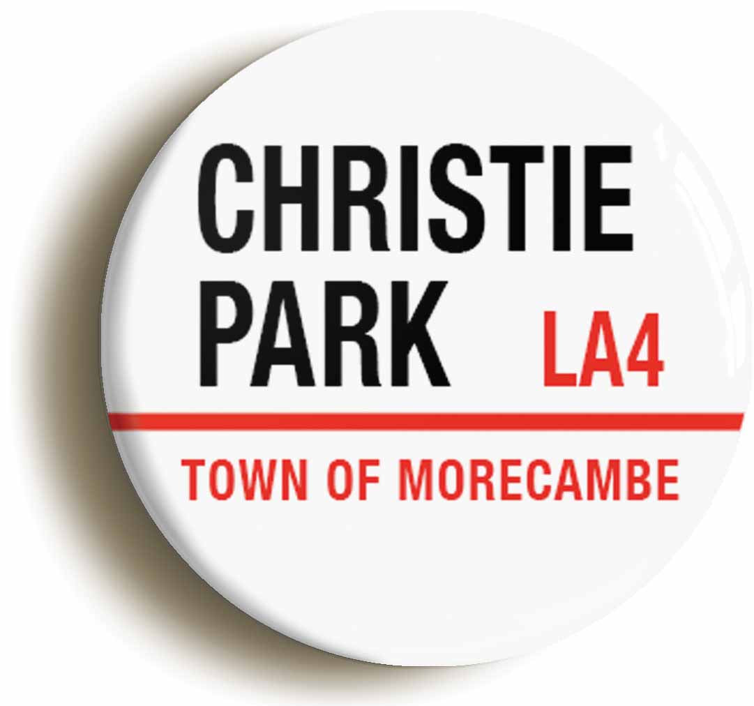 Christie Park LA4 Morecambe Road Sign Circular 50mm Fridge Magnet