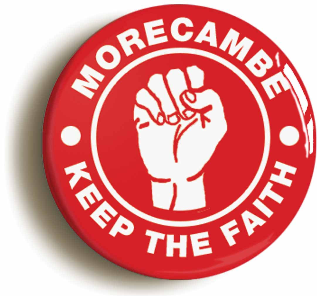 A picture of the front of the product, titled Morecambe Keep The Faith Northern Soul Button Pin Badge