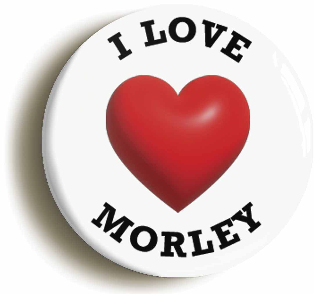 A picture of the front of the product, titled I Heart Love Morley Location Button Pin Badge