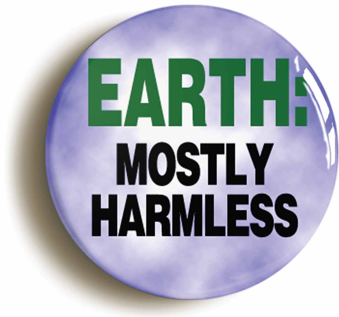 A picture of the front of the product, titled Earth Mostly Harmless Circular 50mm Fridge Magnet