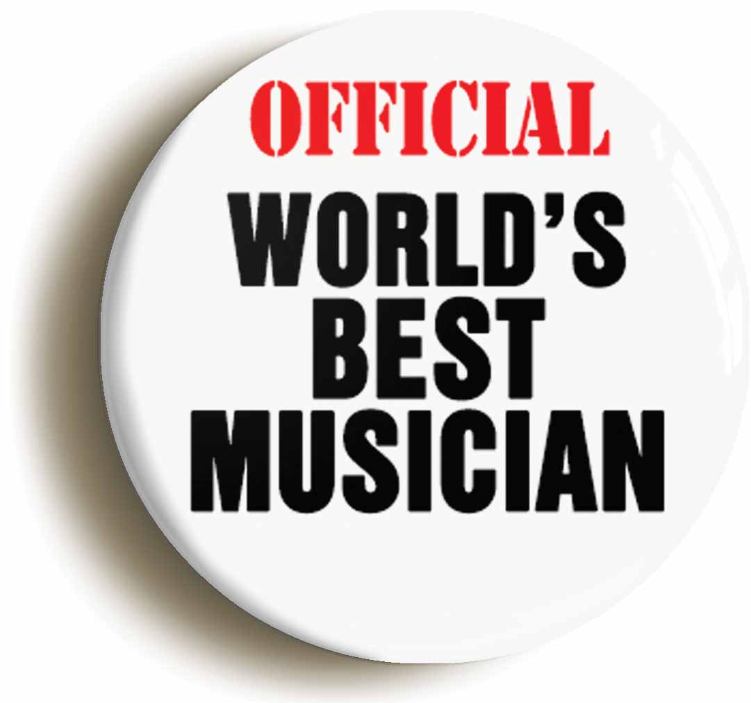 A picture of the front of the product, titled Official Worlds Best Musician Funny Button Pin Badge