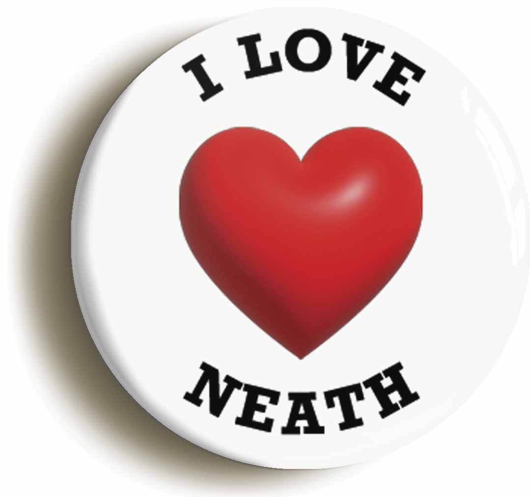 A picture of the front of the product, titled I Heart Love Neath Location Button Pin Badge