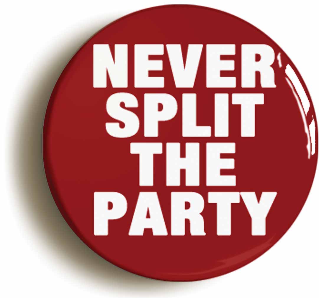 A picture of the front of the product, titled Never Split The Party RPG Game Button Pin Badge