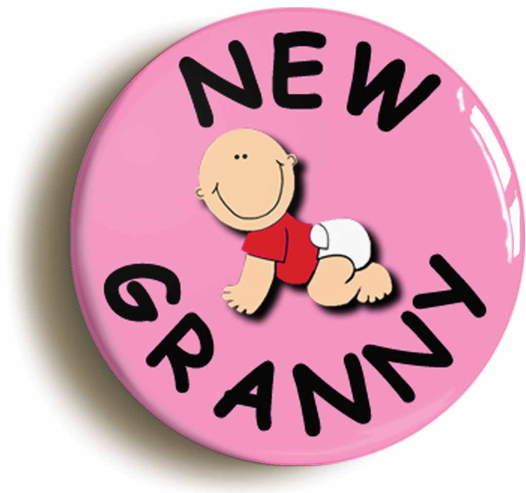 A picture of the front of the product, titled New Granny New Baby Button Pin Badge