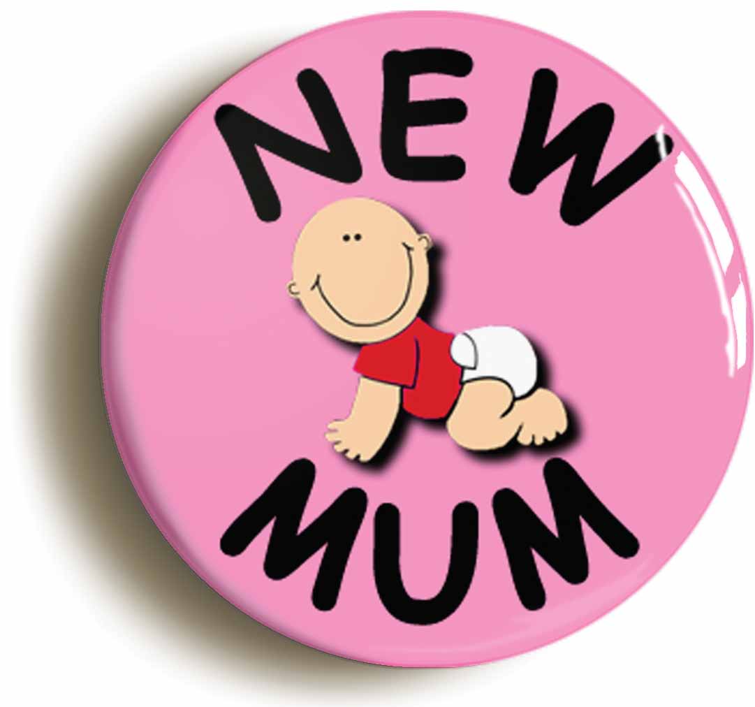 A picture of the front of the product, titled New Mum Baby Pregnancy Button Pin Badge