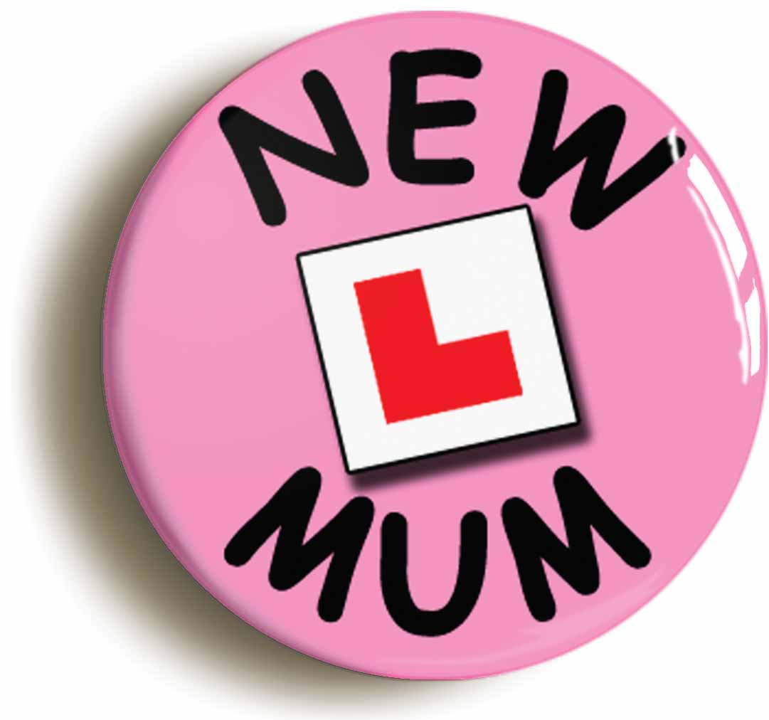 A picture of the front of the product, titled New Mum Learner Plate Baby Pregnancy Button Pin Badge
