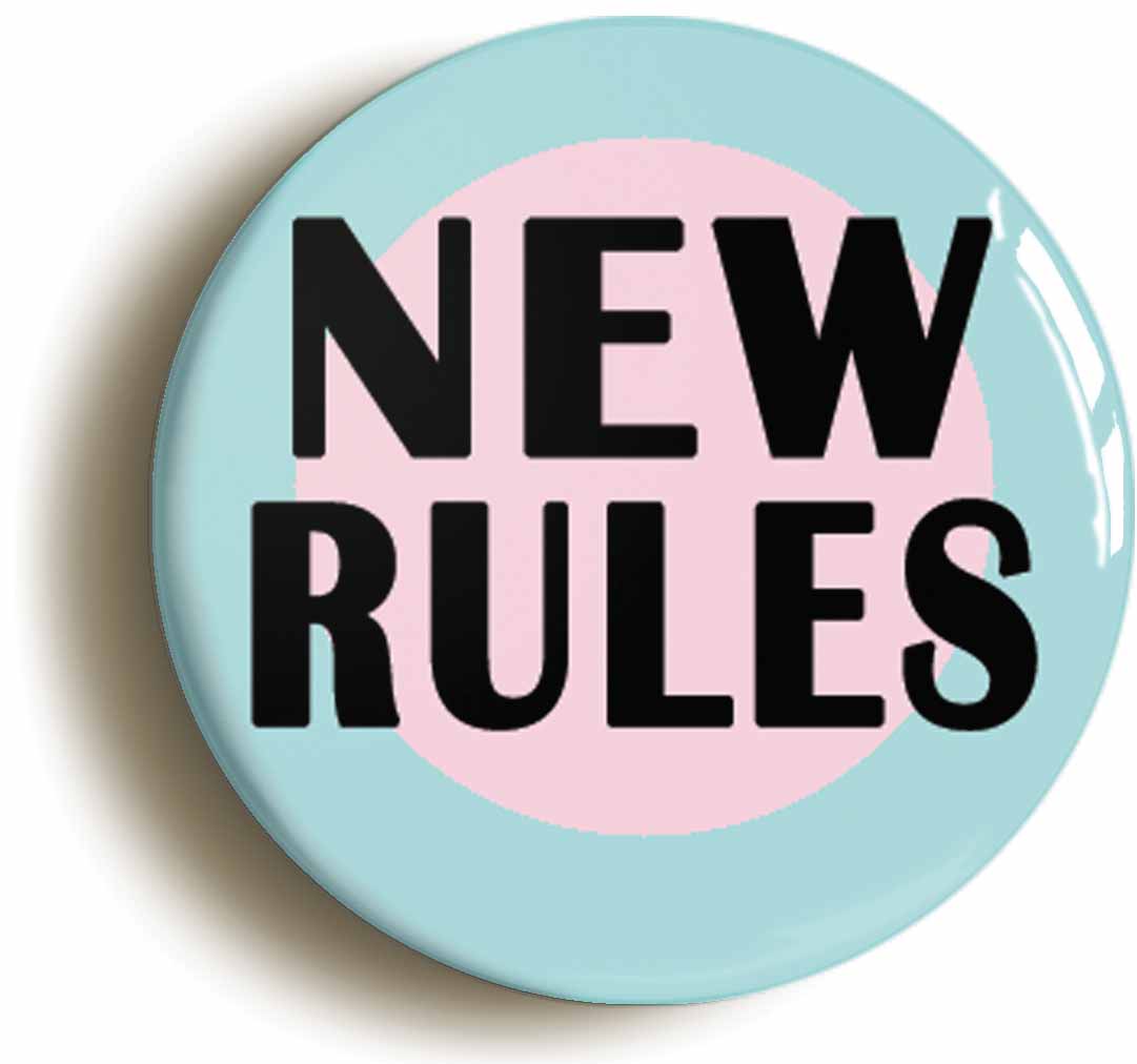 A picture of the front of the product, titled New Rules Button Pin Badge