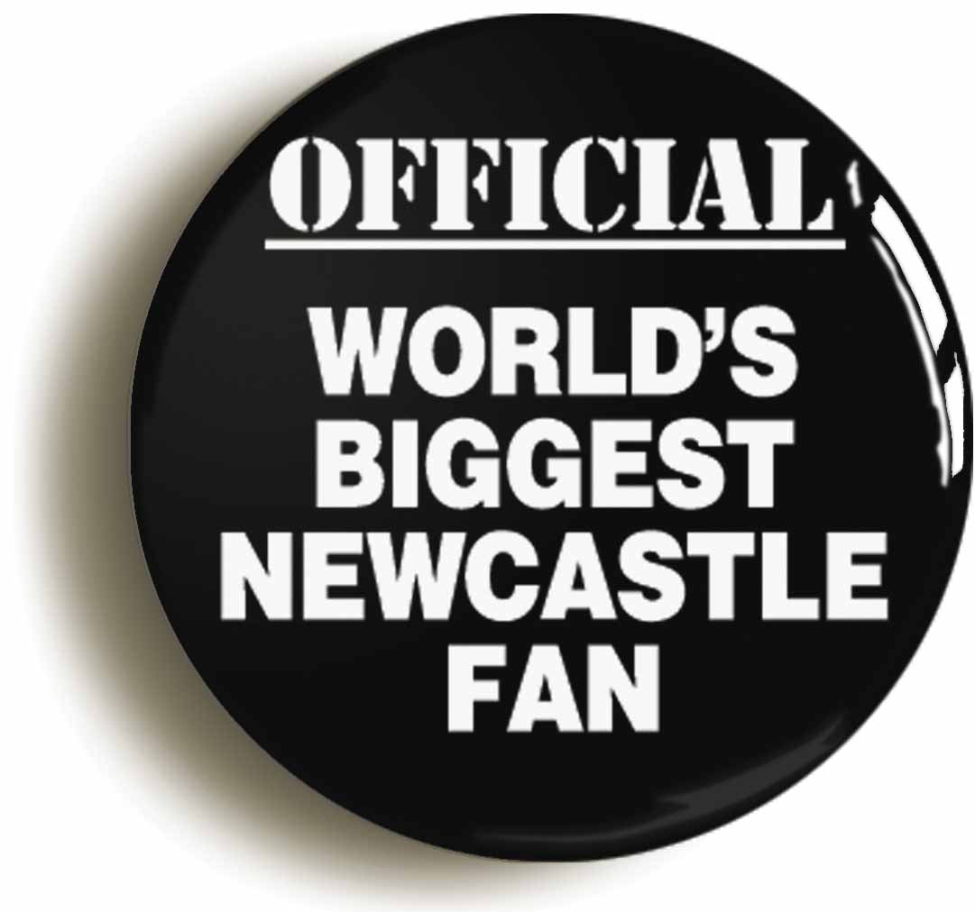 A picture of the front of the product, titled World's Biggest Newcastle Fan Button Pin Badge