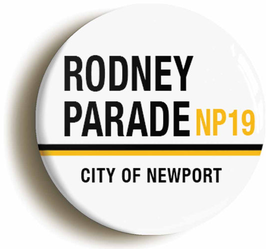 A picture of the front of the product, titled Rodney Parade NP19 Newport Road Sign Circular 50mm Fridge Magnet