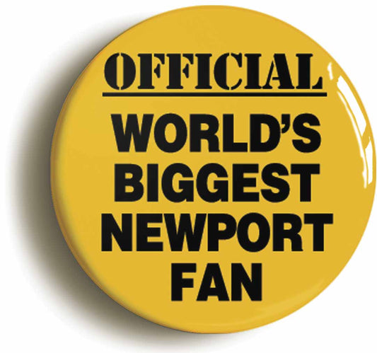 A picture of the front of the product, titled World's Biggest Newport Fan Button Pin Badge