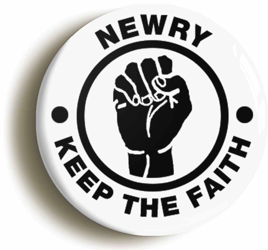 A picture of the front of the product, titled Newry Keep The Faith Circular 50mm Fridge Magnet