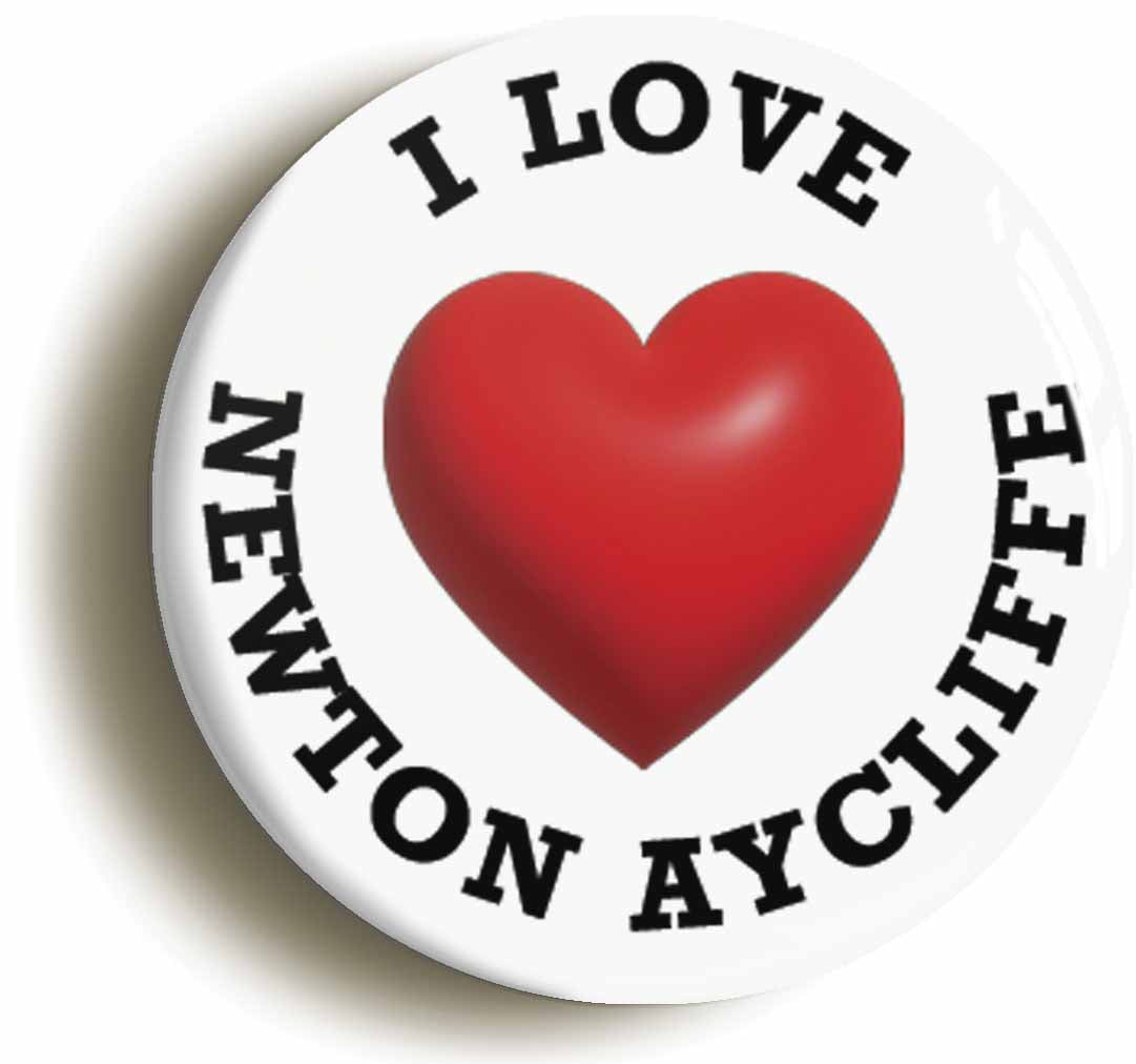 A picture of the front of the product, titled I Heart Love Newton Aycliffe Location Button Pin Badge