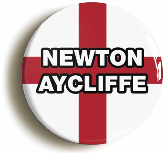 A picture of the front of the product, titled Newton Aycliffe England Flag Button Pin Badge