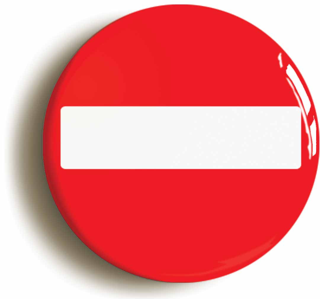 A picture of the front of the product, titled No Entry Road Sign Funny Button Pin Badge