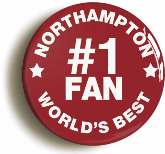 A picture of the front of the product, titled Northampton #1 Fan Button Pin Badge