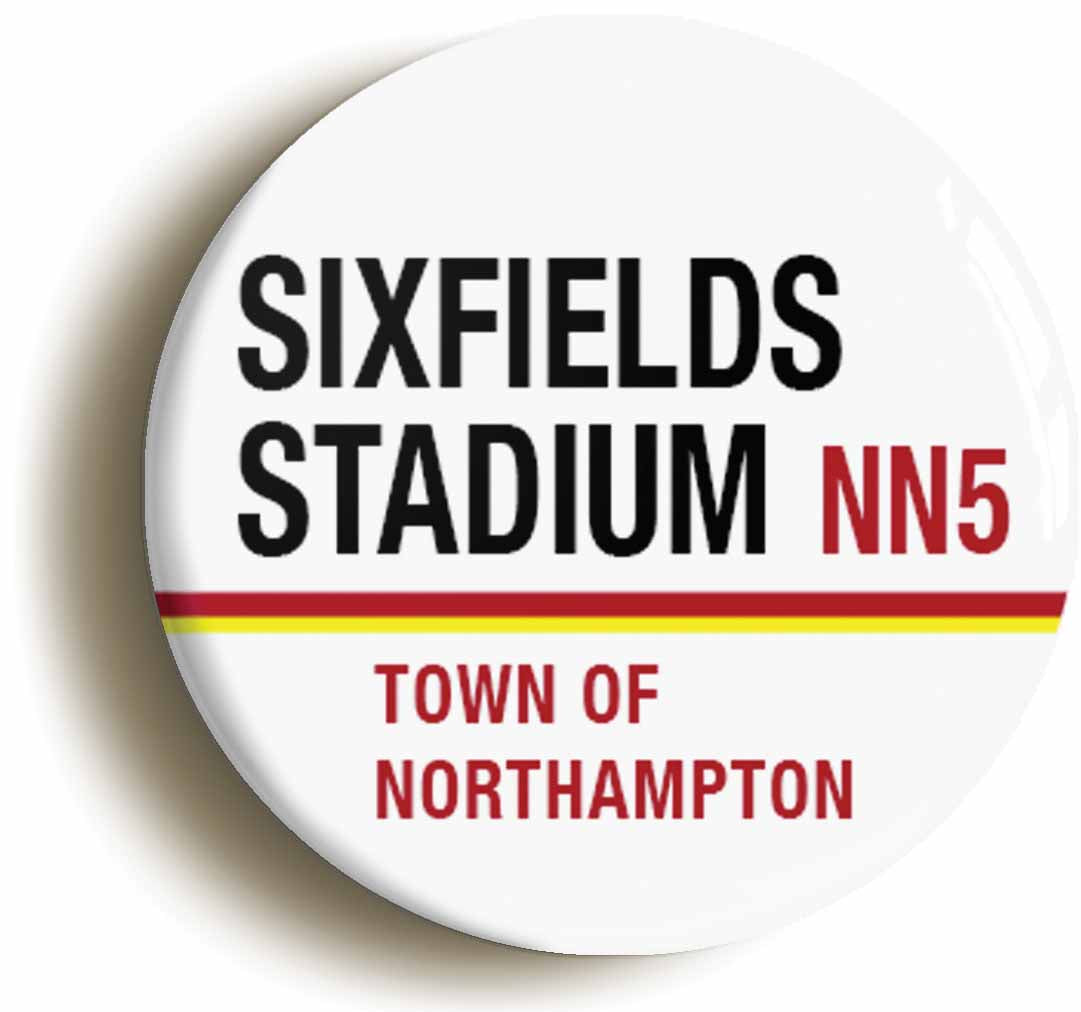 A picture of the front of the product, titled Sixfields Stadium NN5 Northampton Road Sign Circular 50mm Fridge Magnet