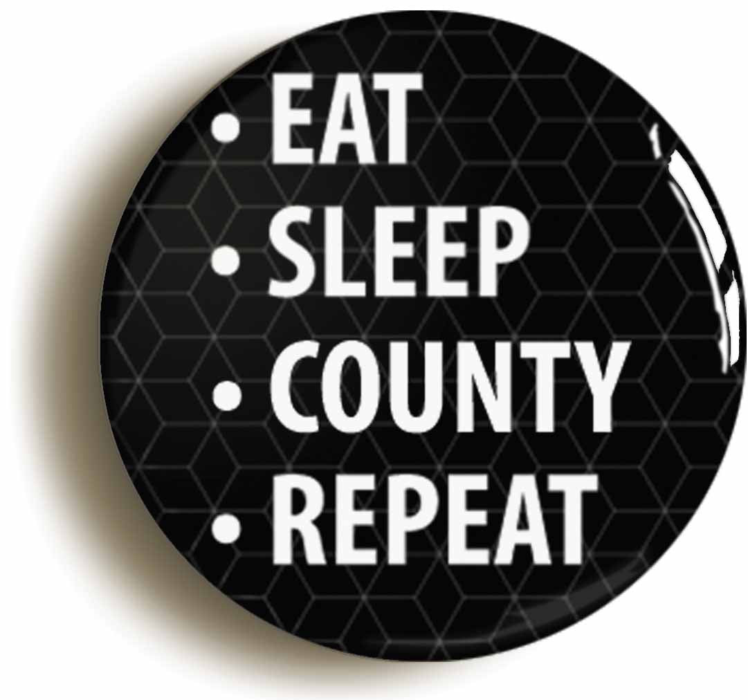 A picture of the front of the product, titled Eat Sleep County Repeat Circular 50mm Fridge Magnet
