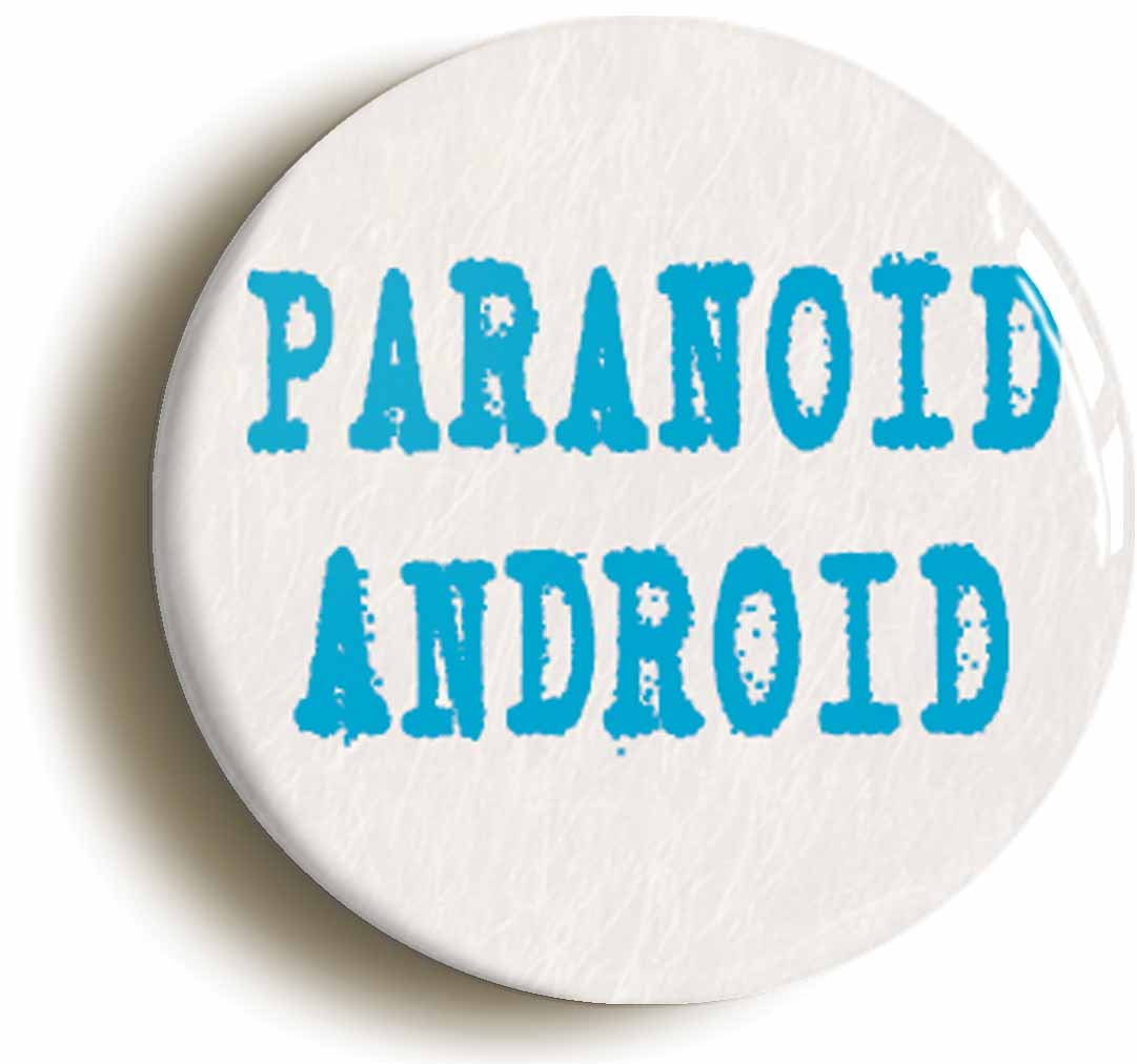 A picture of the front of the product, titled Paranoid Android Button Pin Badge
