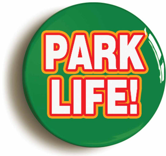 A picture of the front of the product, titled Park Life Circular 50mm Fridge Magnet
