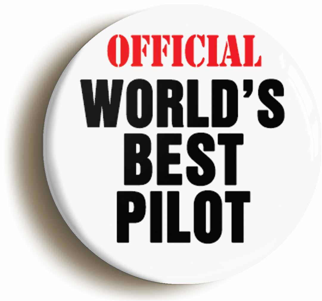 A picture of the front of the product, titled Official Worlds Best Pilot Funny Button Pin Badge