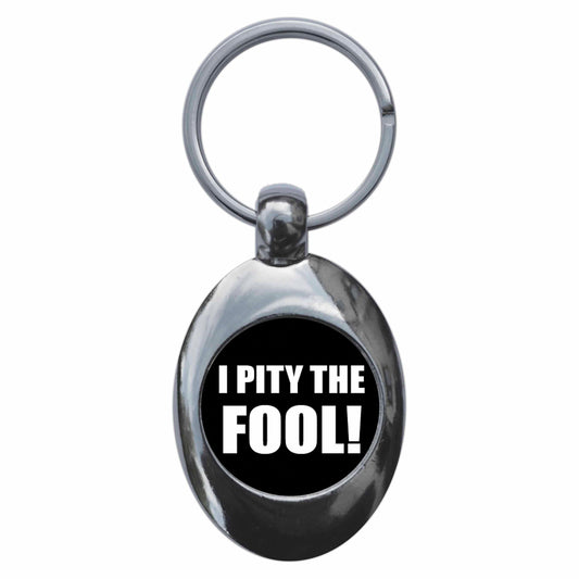 A picture of the front of the product, titled I Pity The Fool Metal Keyring With Trolley Coin