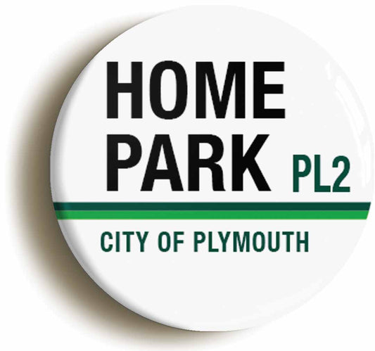 A picture of the front of the product, titled Home Park City Of Plymouth PL2 Road Sign Button Pin Badge
