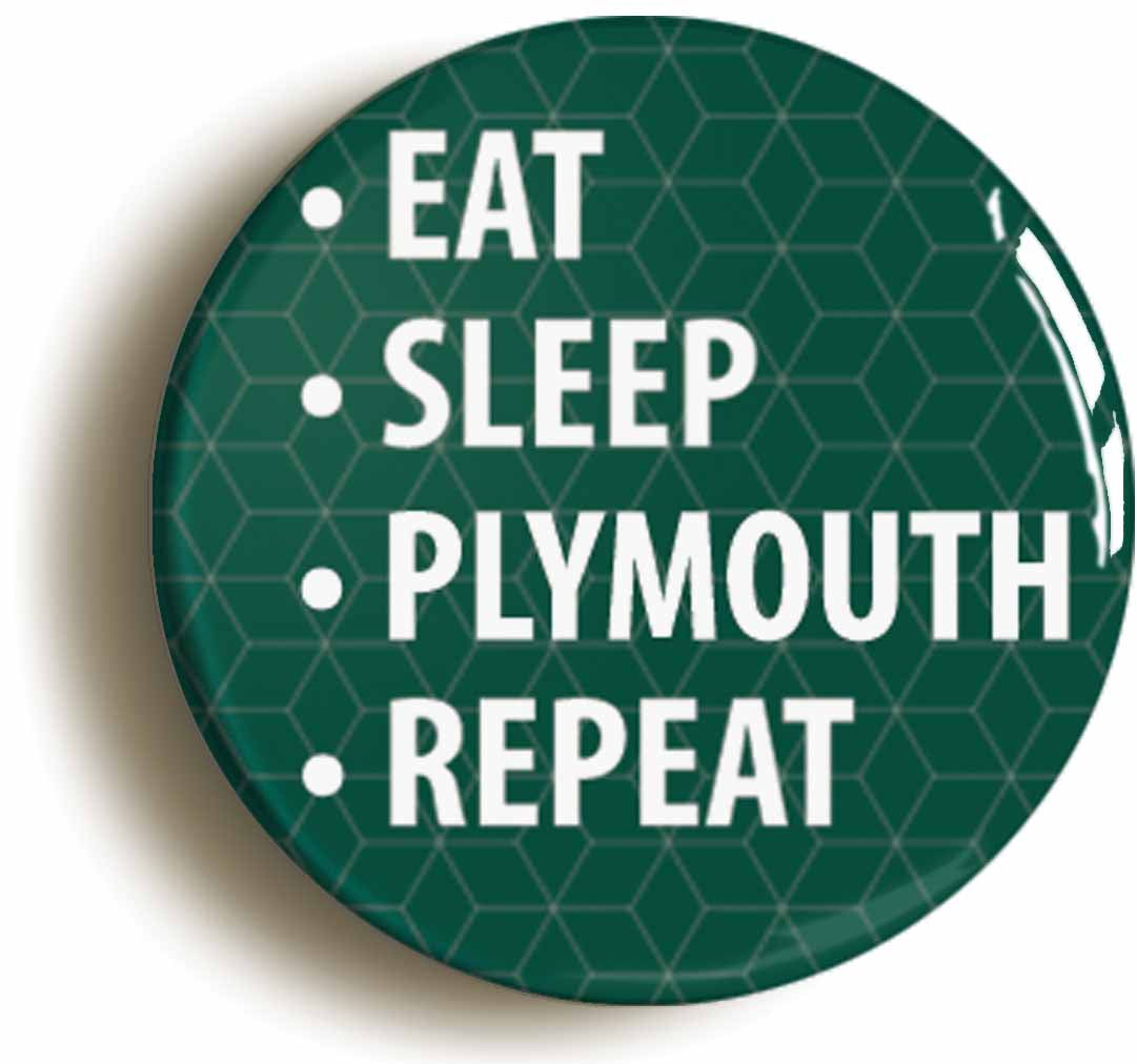 A picture of the front of the product, titled Eat Sleep Plymouth Repeat Circular 50mm Fridge Magnet