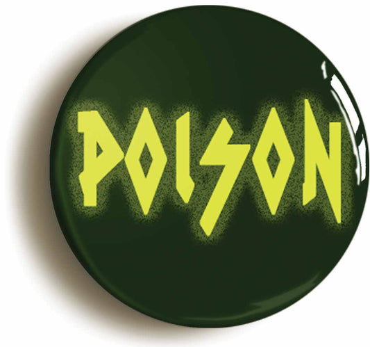 A picture of the front of the product, titled Poison Button Pin Badge