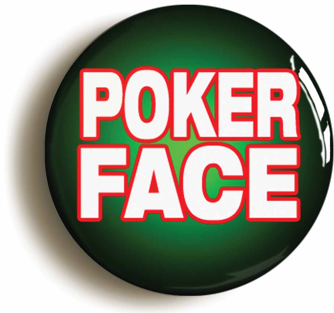 A picture of the front of the product, titled Poker Face Funny Button Pin Badge