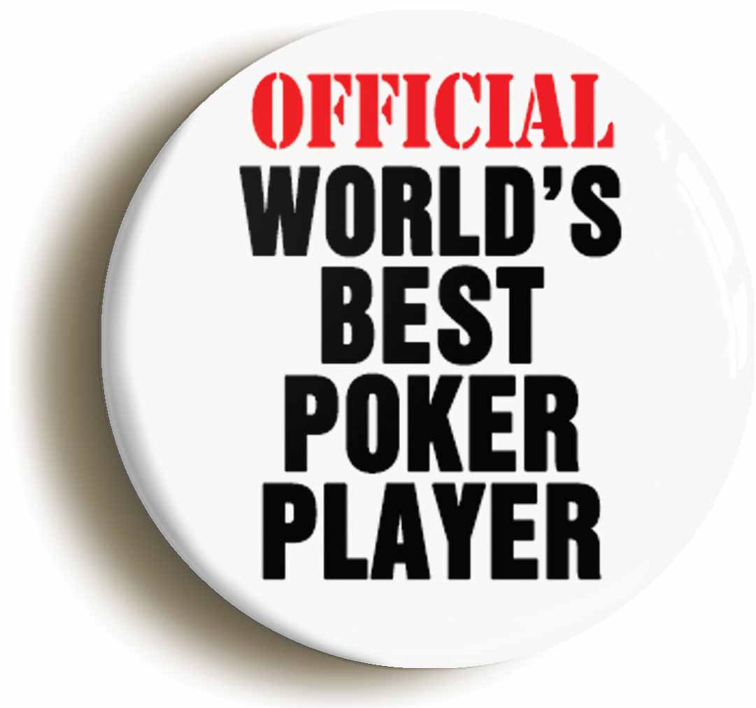 A picture of the front of the product, titled Official Worlds Best Poker Player Funny Button Pin Badge
