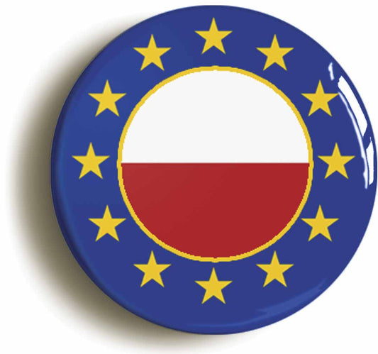 A picture of the front of the product, titled Poland European Union Split Flag Button Pin Badge