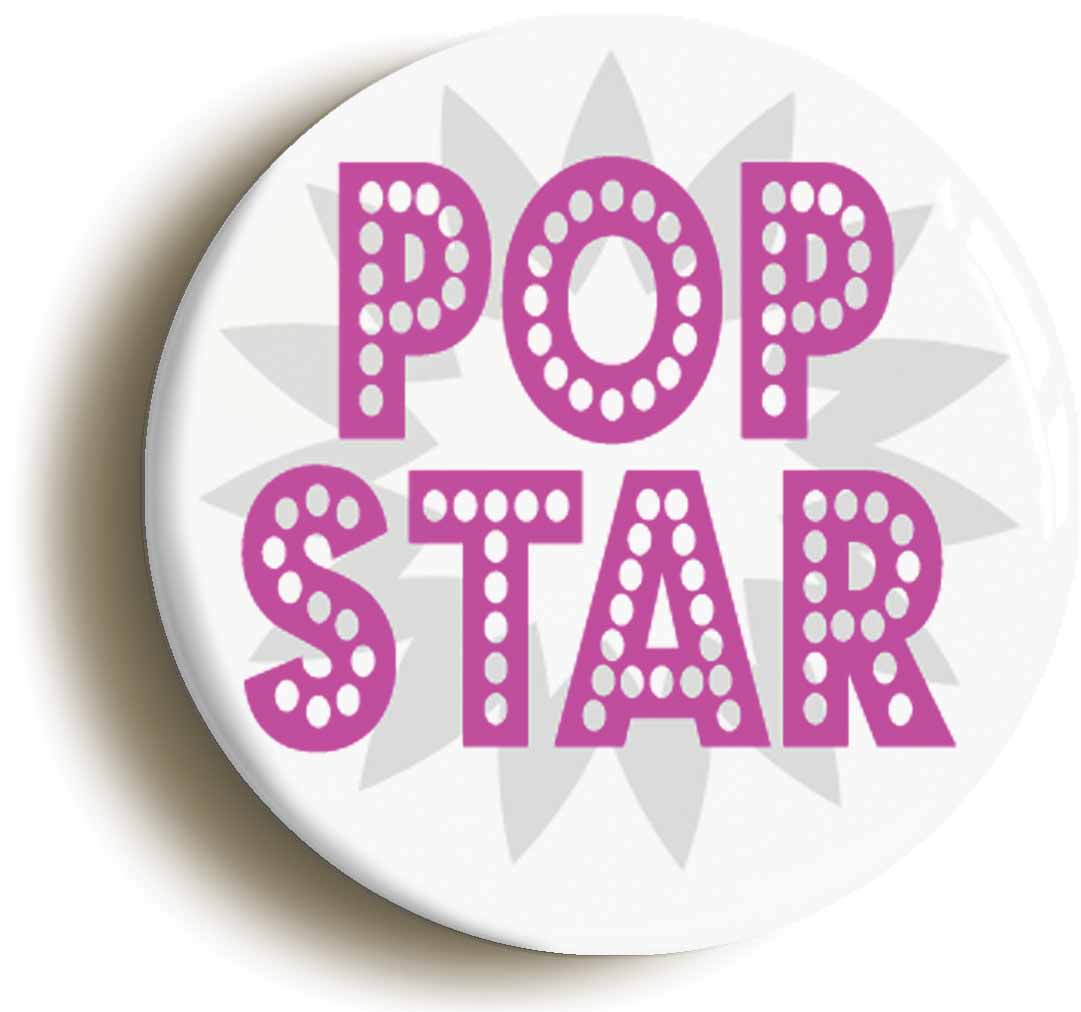 A picture of the front of the product, titled Pop Star Funny Button Pin Badge