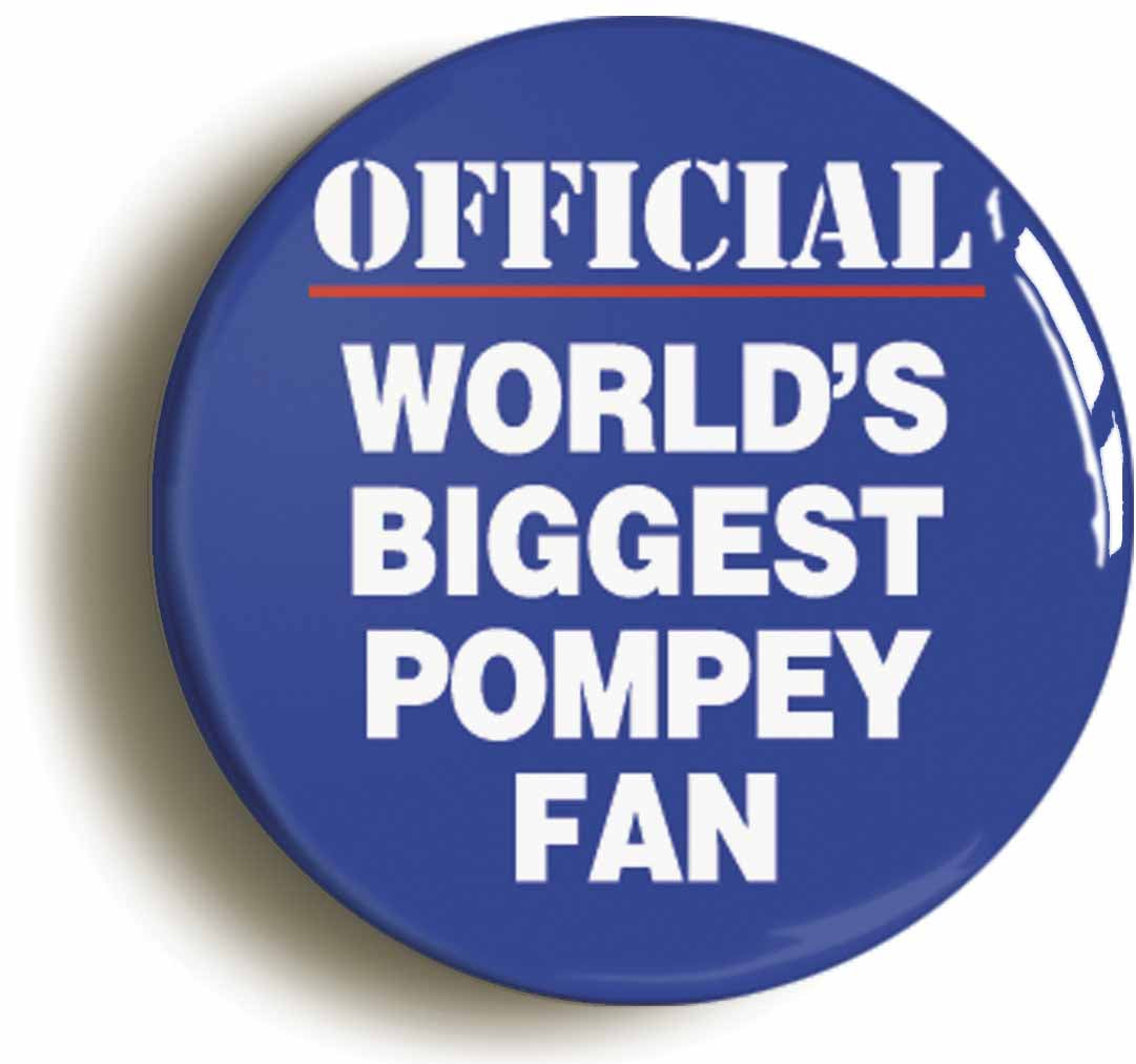 A picture of the front of the product, titled World's Biggest Pompey Fan Button Pin Badge